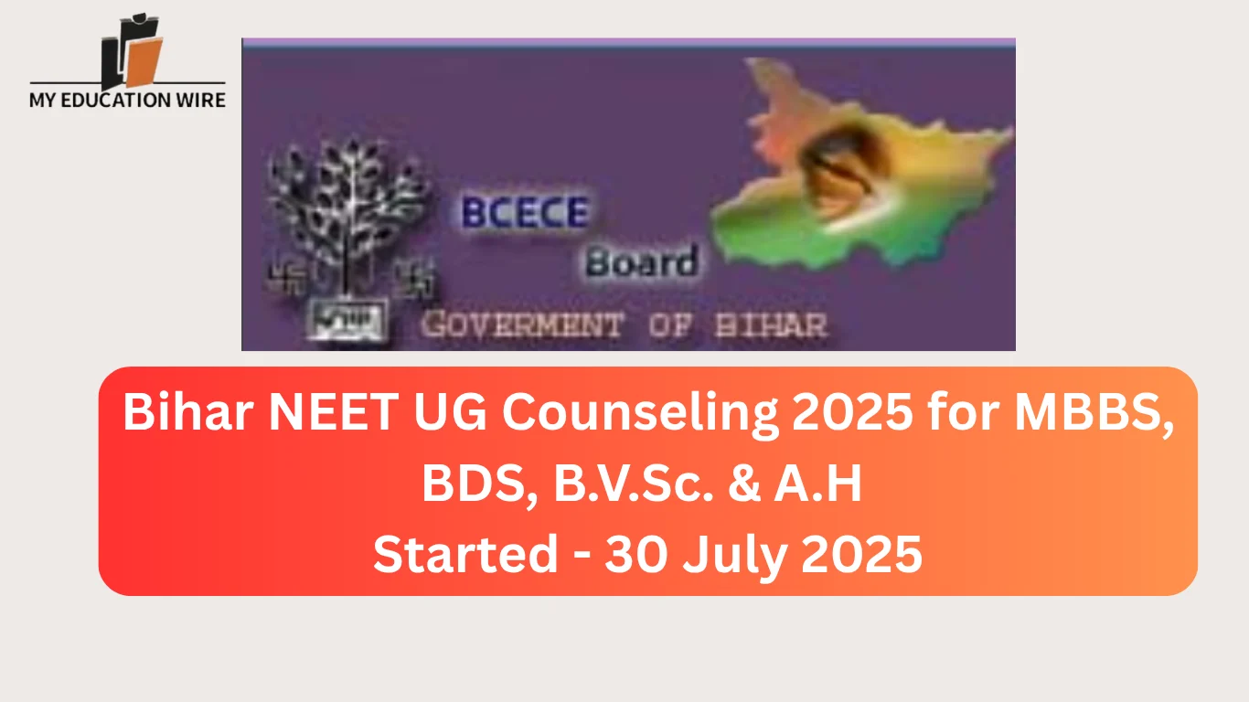 Bihar NEET UG Counseling 2025 for MBBS, BDS, B.V.Sc. & A.H Started - 30 July 2025