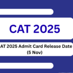 CAT 2025 Admit Card Release Date (5 Nov)