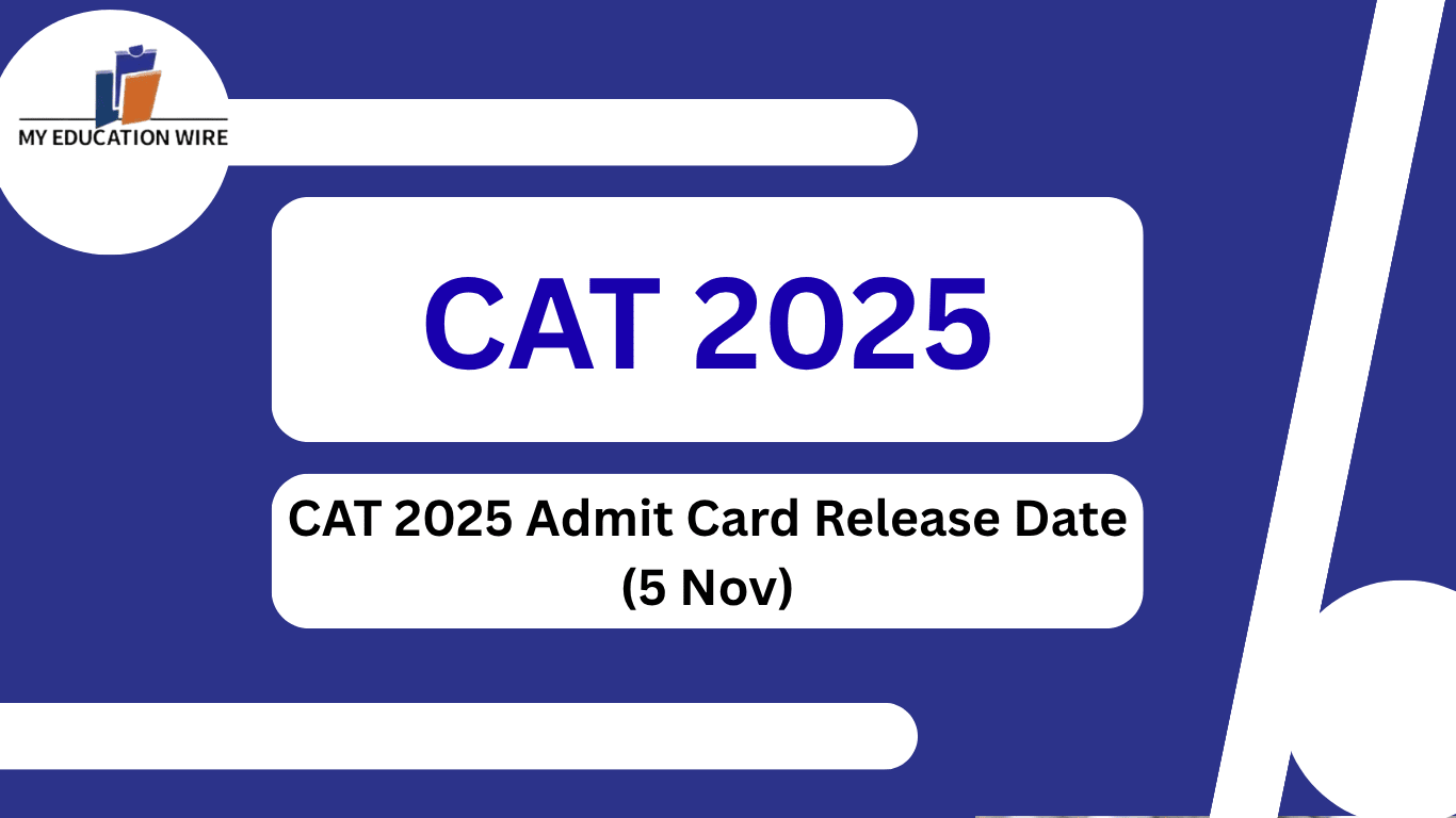 CAT 2025 Admit Card Release Date (5 Nov)