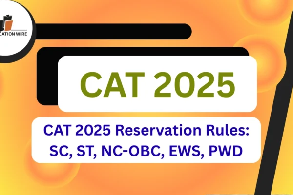 CAT 2025 Reservation Rules: SC, ST, NC-OBC, EWS, PWD CAT 2025 Reservation Rules SC, ST, NC-OBC, EWS, PWD