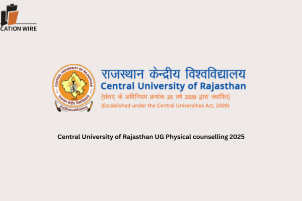 Central University of Rajasthan UG Physical Counselling 2025 Central University of Rajasthan UG Physical counselling 2025