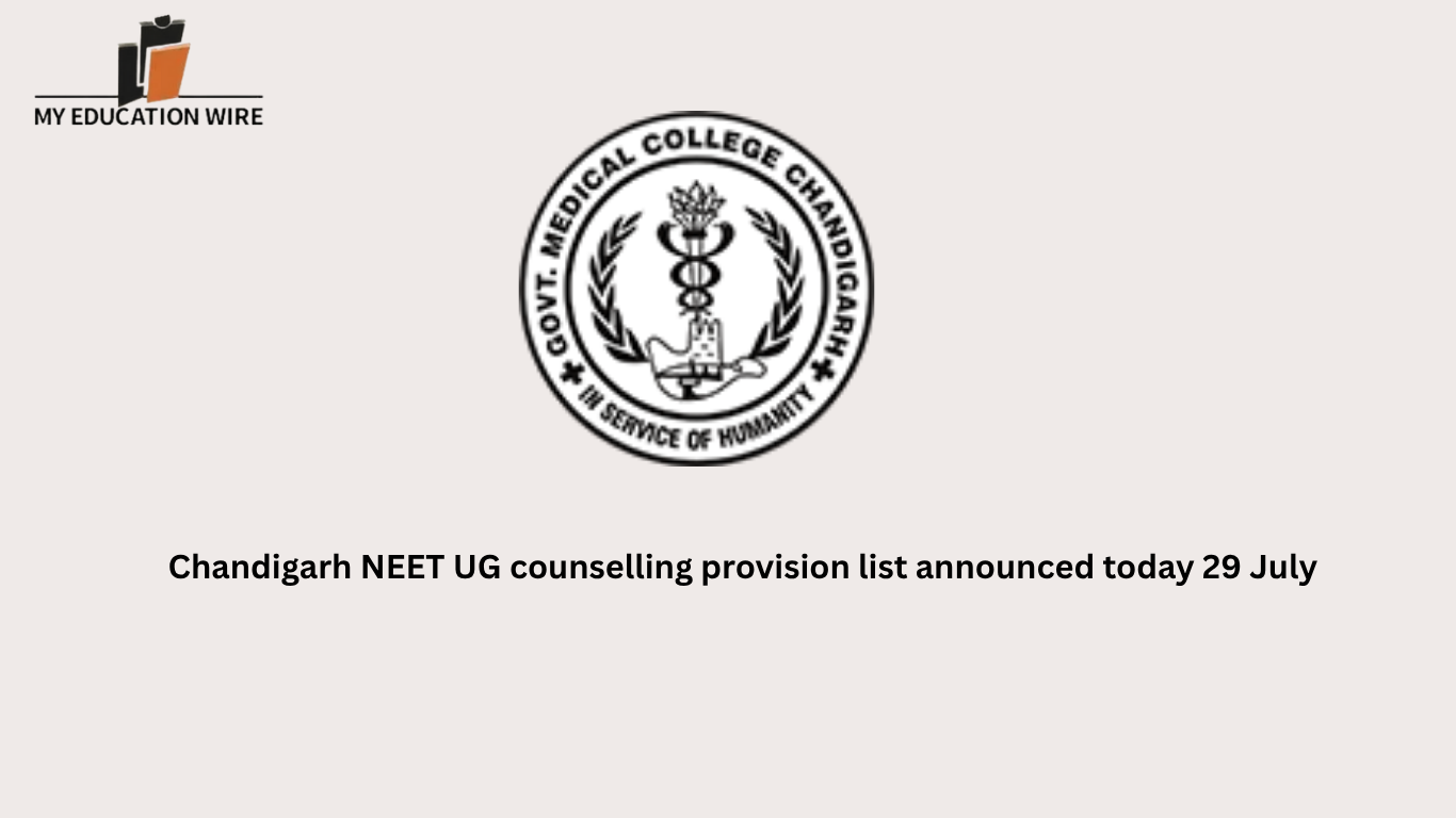 Chandigarh NEET UG counselling provision list announced today 29 July