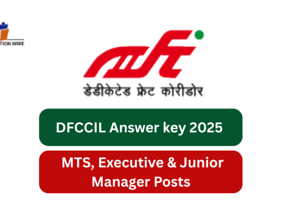 DFCCIL Answer Key 2025 out today 18 July challenges open DFCCIL Answer key 2025