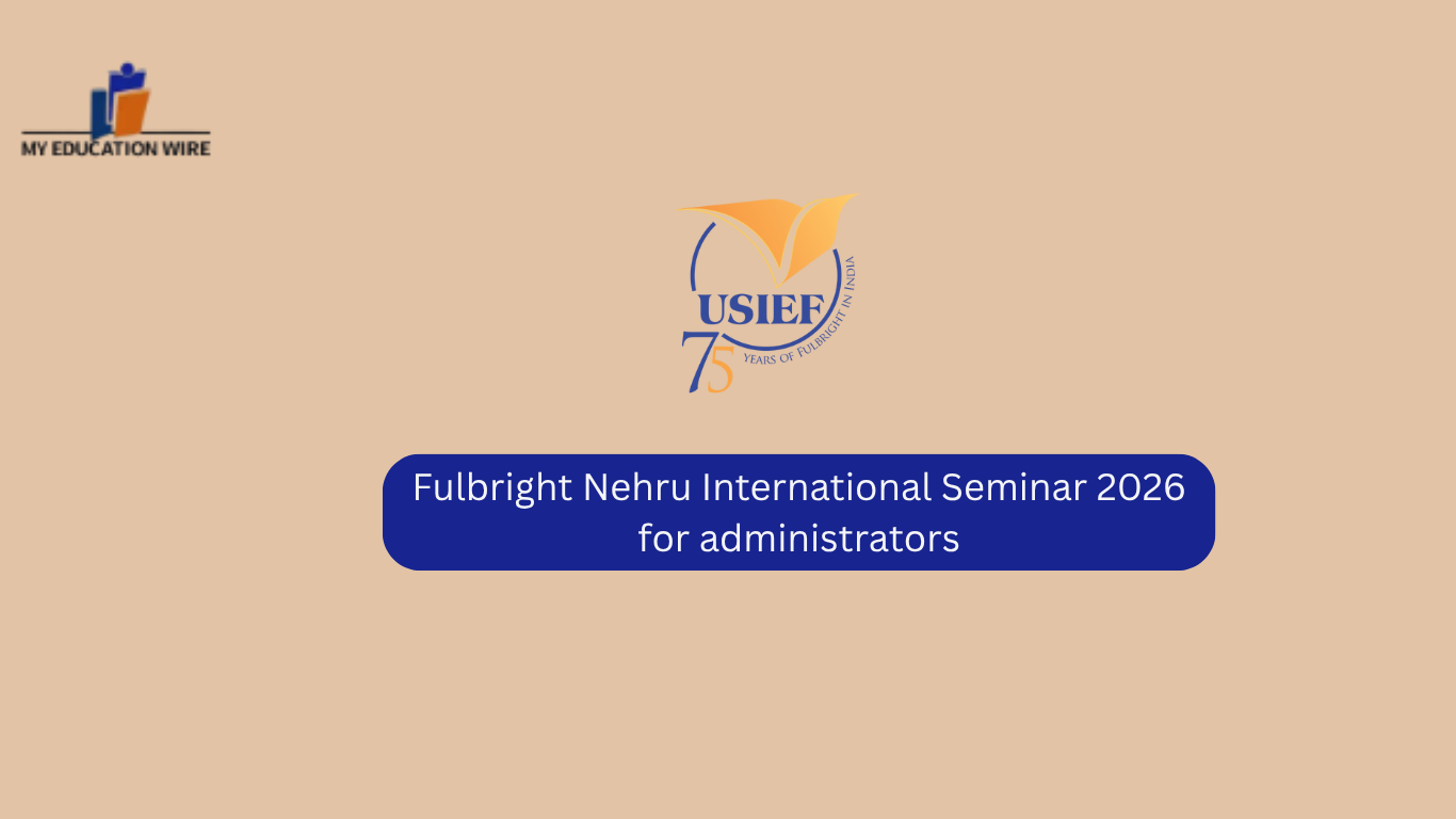 Fulbright Nehru International Seminar 2026 for administrators