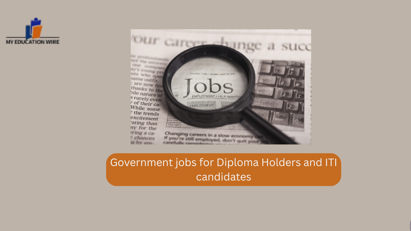 Government jobs for Diploma Holder and ITI candidates