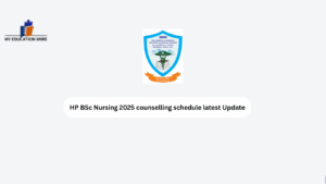HP BSc Nursing 2025 counselling schedule latest Update