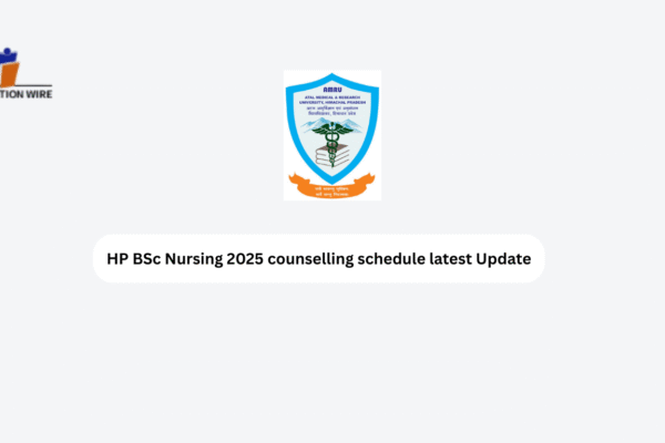 HP BSc Nursing 2025 Counselling Schedule Latest Update HP BSc Nursing 2025 counselling schedule latest Update