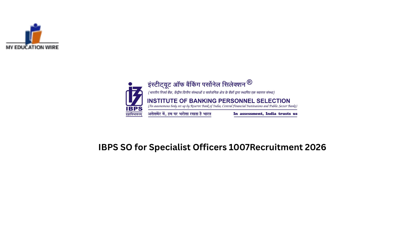 IBPS SO for Specialist Officers 1007Recruitment 2026