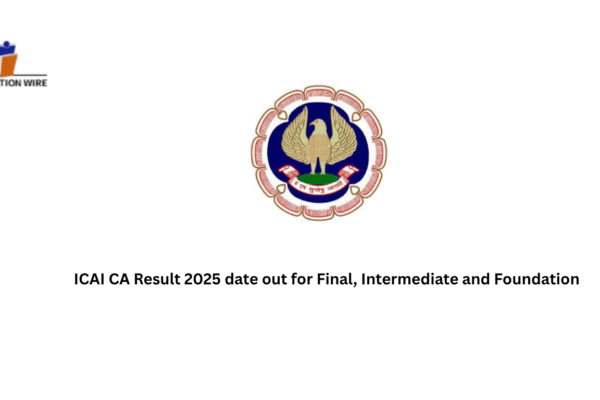 ICAI CA Result 2025 date out for Final, Intermediate and Foundation