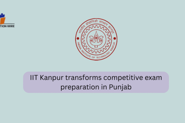 IIT Kanpur Transforms Competitive Exam Preparation In Punjab’s Non-SOE Government Schools IIT Kanpur transforms competitive exam preparation in Punjab