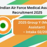 Indian Air Force Medical Assistant Recruitment 2025 - Fee Refund, Apply Process, General Instructions
