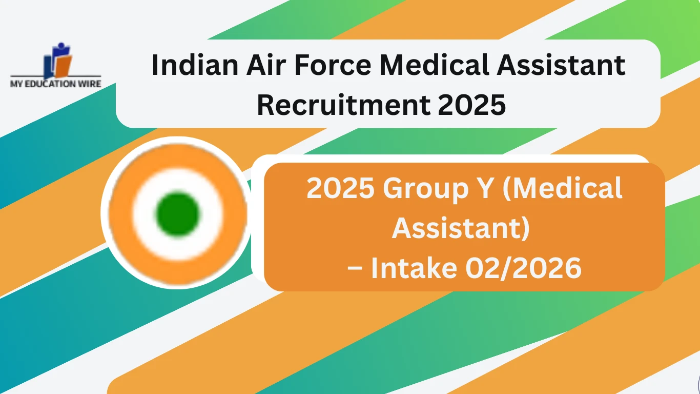 Indian Air Force Medical Assistant Recruitment 2025 - Fee Refund, Apply Process, General Instructions