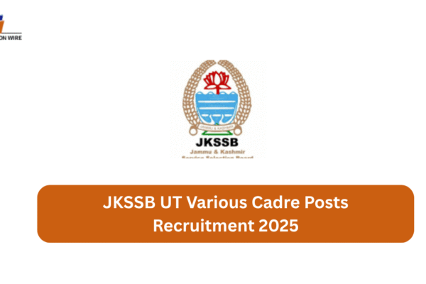 JKSSB UT Various Cadre Posts Recruitment 2025 JKSSB UT Various Cadre Posts Recruitment 2025