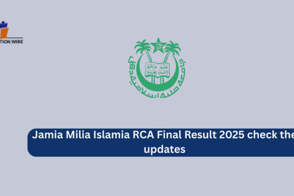 Jamia Milia Islamia RCA Final Result 2025: Check the Updates Jamia Milia Islamia RCA Final Result 2025 check the updates