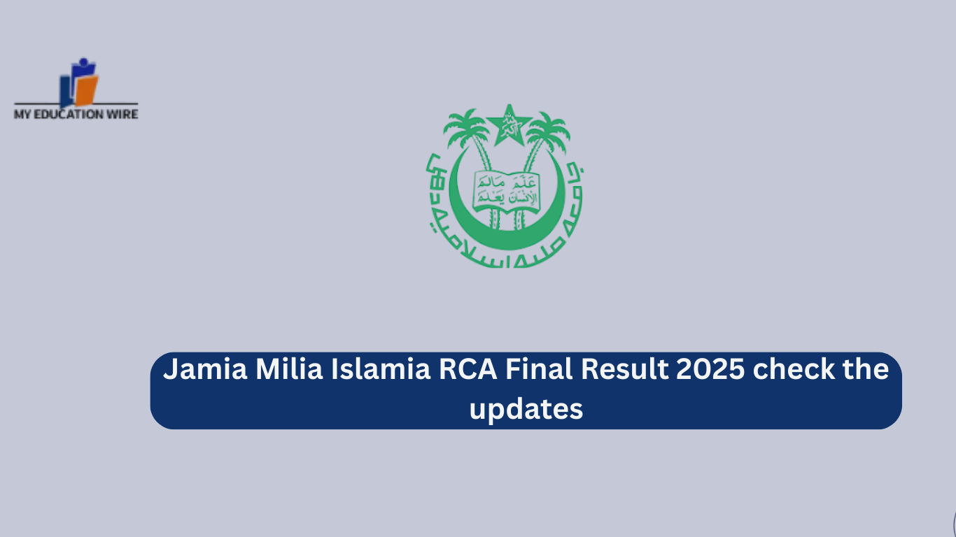 Jamia Milia Islamia RCA Final Result 2025 check the updates
