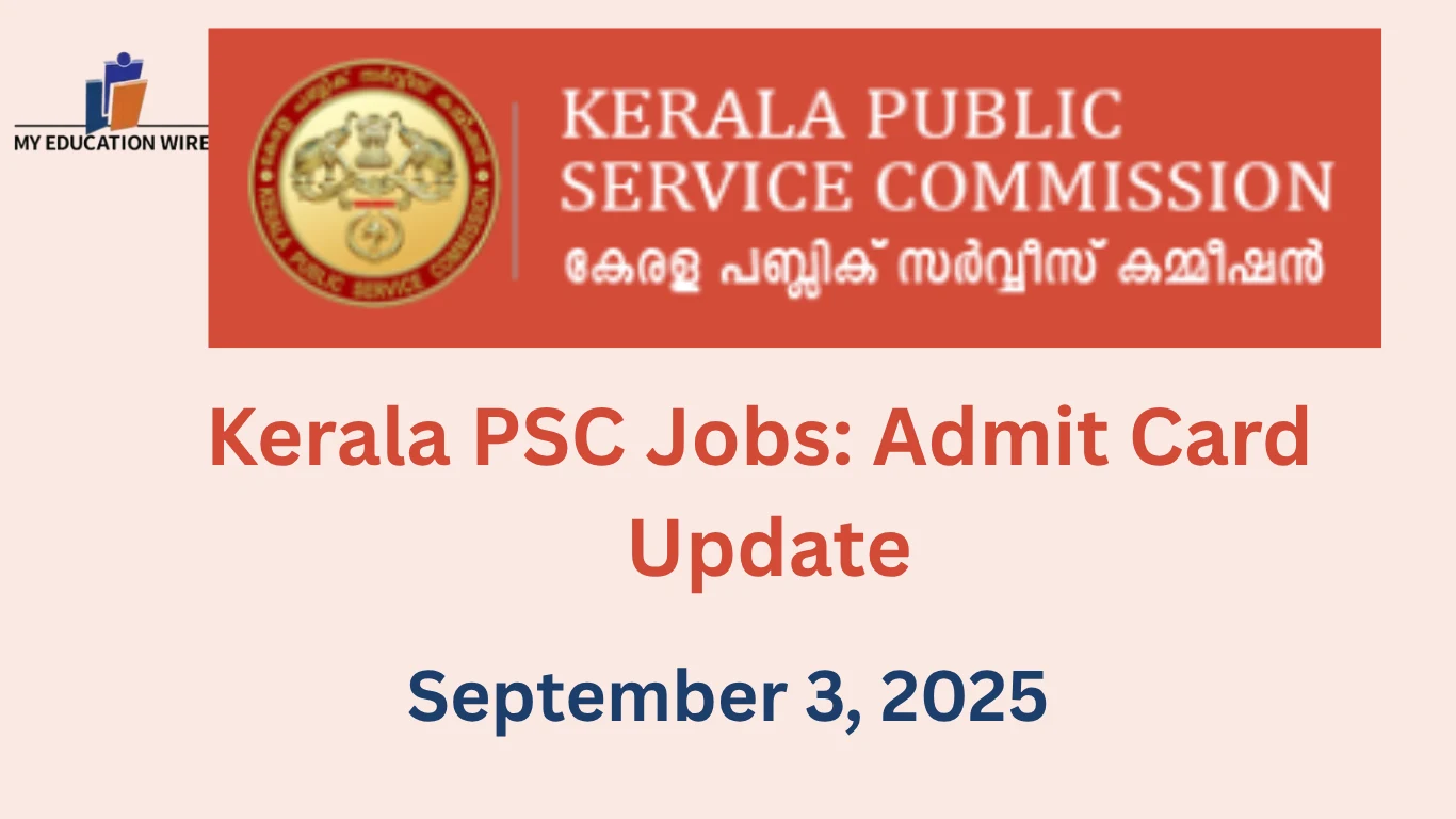 Kerala PSC JOBS: Admit Card Updates (3 September 2025)
