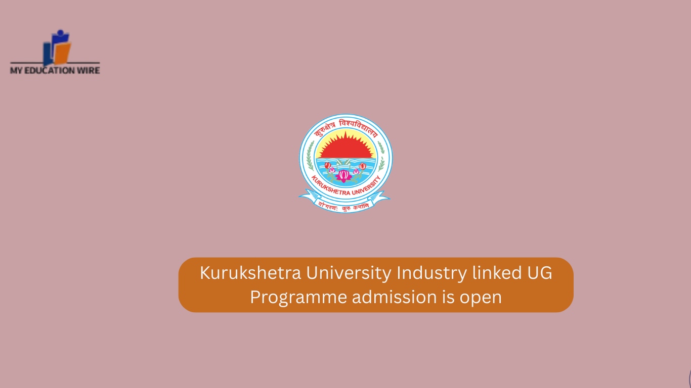 Kurukshetra University Industry linked UG Programme admission is open