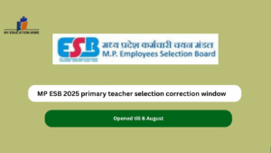 MP ESB 2025 primary teacher selection correction window
