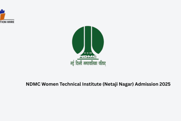 NDMC Women Technical Institute Admission 2025 (Netaji Nagar) NDMC Women Technical Institute (Netaji Nagar) Admission 2025