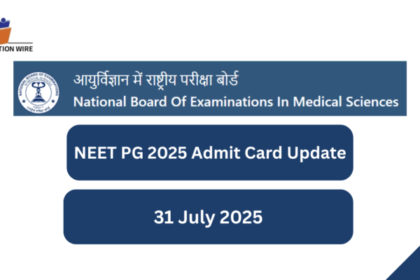 NEET PG 2025 Admit Card Update (31 July 2025) NEET PG 2025 Admit Card Update (31 July 2025)