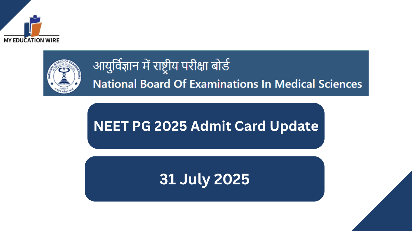 NEET PG 2025 Admit Card Update (31 July 2025)