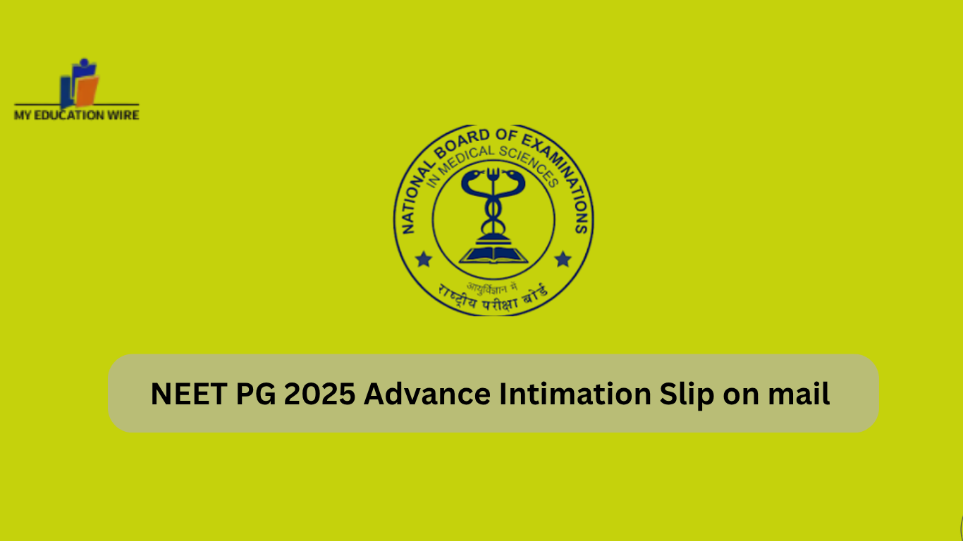 NEET PG 2025 Advance Intimation Slip on mail