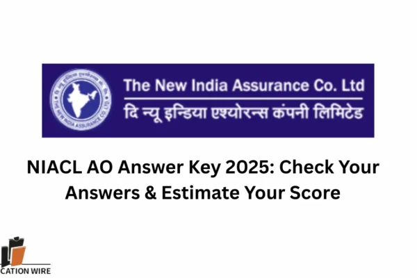 NIACL AO Answer Key 2025: Check Answers & Estimate Score NIACL AO Answer Key 2025 Check Your Answers & Estimate Your Score