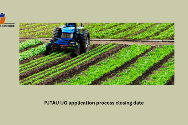 PJTAU UG Application Process Last Date PJTAU UG application process closing date