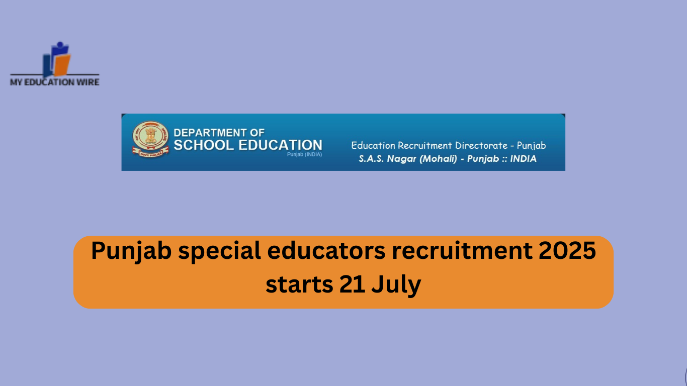 Punjab special educators recruitment 2025 starts 21 July