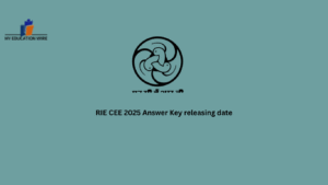 RIE CEE 2025 Answer Key releasing date