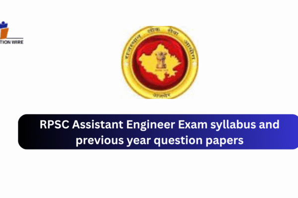 RPSC Assistant Engineer Exam Syllabus And Previous Year Question Papers RPSC Assistant Engineer Exam syllabus and previous year question papers