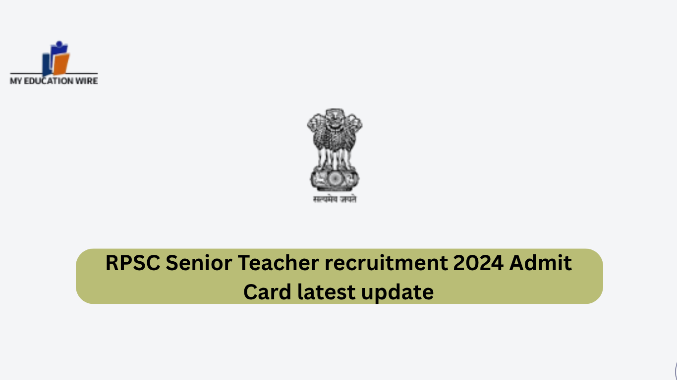 RPSC Senior Teacher recruitment 2024 Admit Card latest update