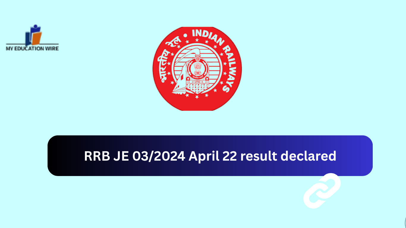 RRB JE 03/2024 April 22 result declared