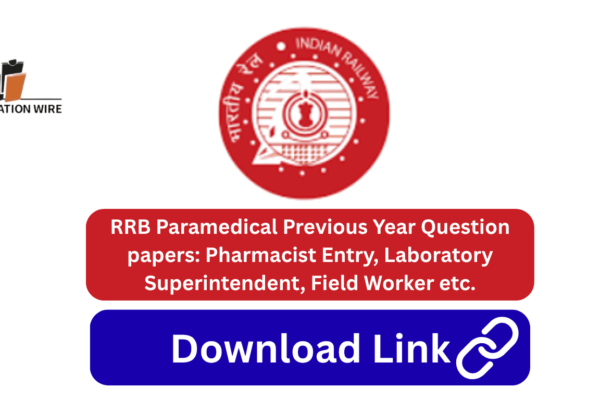 RRB Paramedical Previous Year Question papers: Staff Nurse & More RRB Paramedical Previous Year Question papers Pharmacist Entry, Laboratory Superintendent, Field Worker etc.