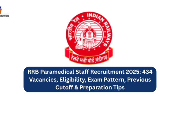 RRB Paramedical Staff Recruitment 2025: 434 Vacancies, Eligibility, Exam Pattern, Previous Cutoff & Preparation Tips RRB Paramedical Staff Recruitment 2025 434 Vacancies, Eligibility, Exam Pattern, Previous Cutoff & Preparation Tips