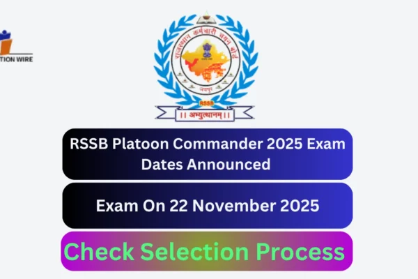 RSSB Platoon Commander 2025 Exam Dates Announced – 22 नवंबर को आयोजित होगी परीक्षा, Selection Process RSSB Platoon Commander 2025 Exam Dates Announced