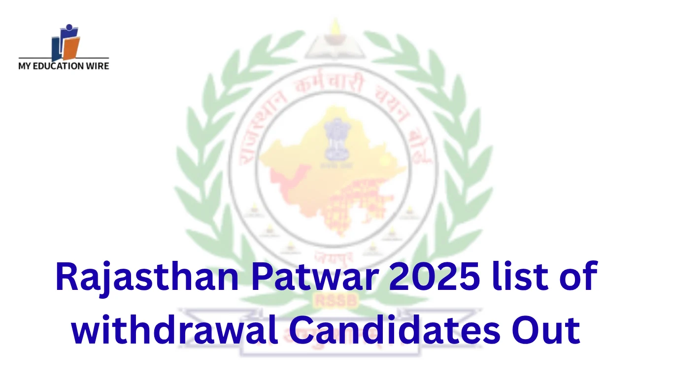 Rajasthan Patwar 2025 list of withdrawal Candidates Out