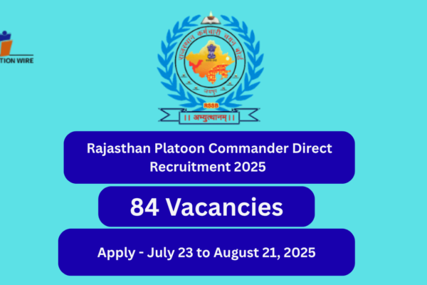 Rajasthan Platoon Commander Recruitment 2025 Application Rajasthan Platoon Commander Direct Recruitment 2025 Application Dates