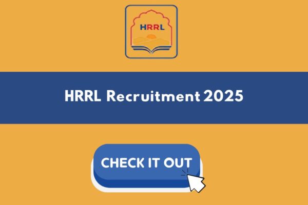 HRRL Recruitment 2025: 131 Vacancies Announced for Engineers, Finance, HR, Legal & More – Apply by 10th August HRRL Recruitment 2025 – Apply for 131 Vacancies in Engineering,