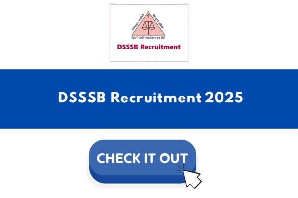 DSSSB Recruitment 2025: Apply Online for 2119 Vacancies in Delhi Govt Departments – Check Posts, Eligibility & Dates RCF Limited Special Recruitment 2025 – 74 Vacancies for SC/ST/OBC Candidates, Apply by 25 July 2025