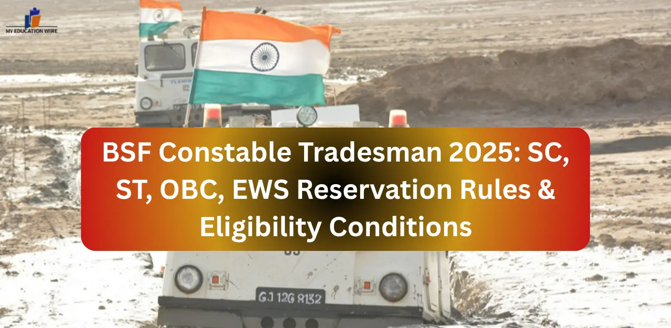 BSF Constable Tradesman 2025 SC, ST, OBC, EWS Reservation Rules & Eligibility Conditions