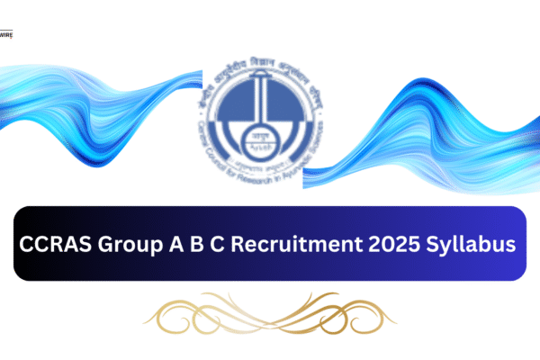 CCRAS Group A B C Recruitment 2025 Syllabus CCRAS Group A B C Recruitment 2025 Syllabus