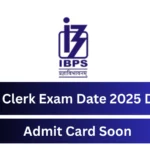 IBPS Clerk Exam Date 2025 Admit Card Soon, Check Details