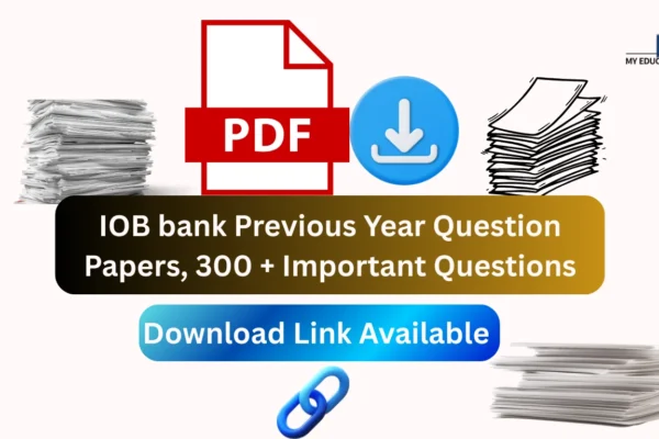 IOB bank Previous Year Question Papers, Practice Papers, Important Questions, PDF, Download Link IOB bank Previous Year Question Papers, Practice Papers, Important Questions, PDF, Download Link