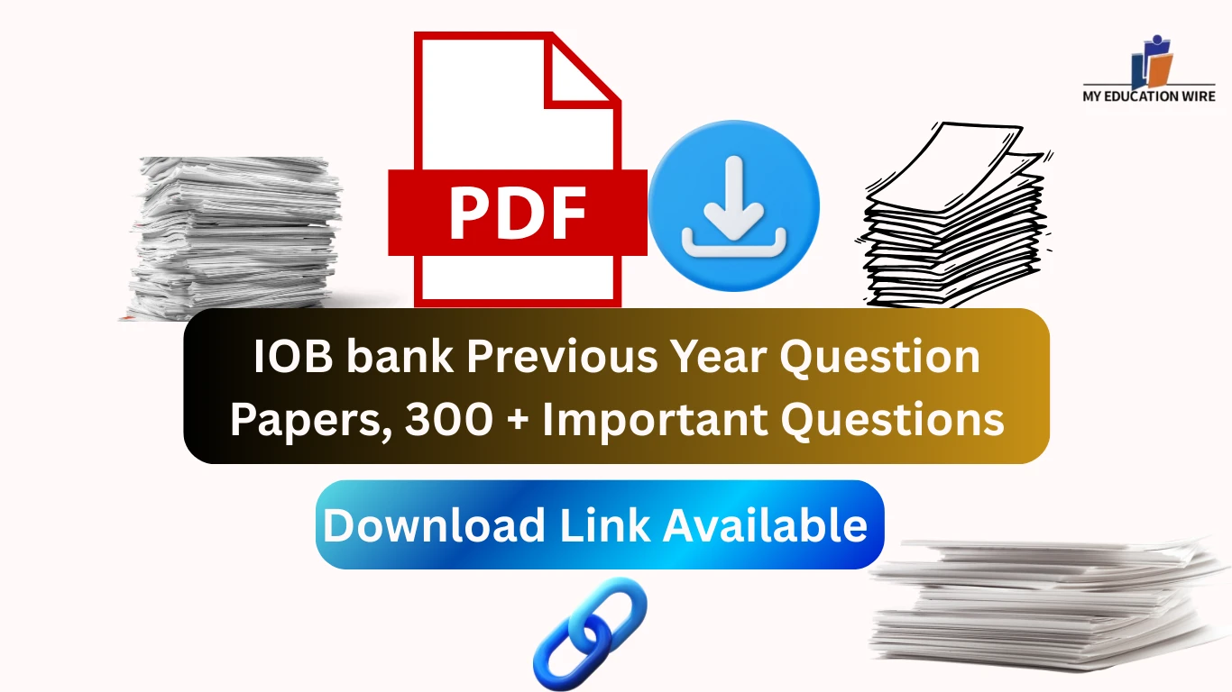 IOB bank Previous Year Question Papers, Practice Papers, Important Questions, PDF, Download Link