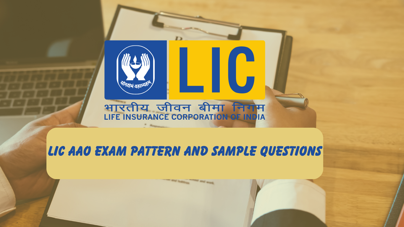 LIC AAO Exam Pattern and Sample Questions