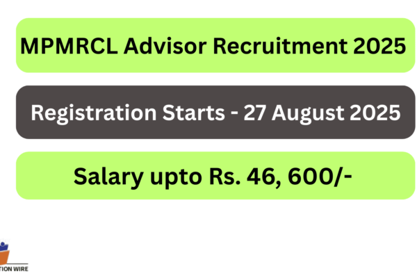 MPMRCL Advisor Recruitment 2025 Notification Out: Apply From 27 August, Check Eligibility, salary, documents details, Selection Process & More MPMRCL Advisor Recruitment 2025