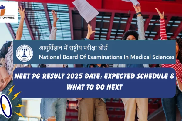 NEET PG Result 2025 Date: Declared NEET PG Result 2025 Date Expected Schedule & What to Do Next