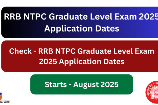 RRB NTPC Graduate Level 2025 Application Dates, Eligibility, Fee, Salary, Syllabus, Question Papers, Exam Pattern & More RRB NTPC Graduate Level Exam 2025 Application Dates