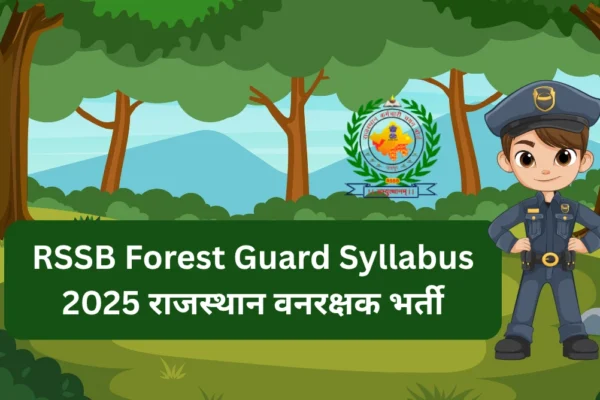 RSSB Forest Guard Syllabus 2025 राजस्थान वनरक्षक भर्ती RSSB Forest Guard Syllabus 2025 राजस्थान वनरक्षक भर्ती